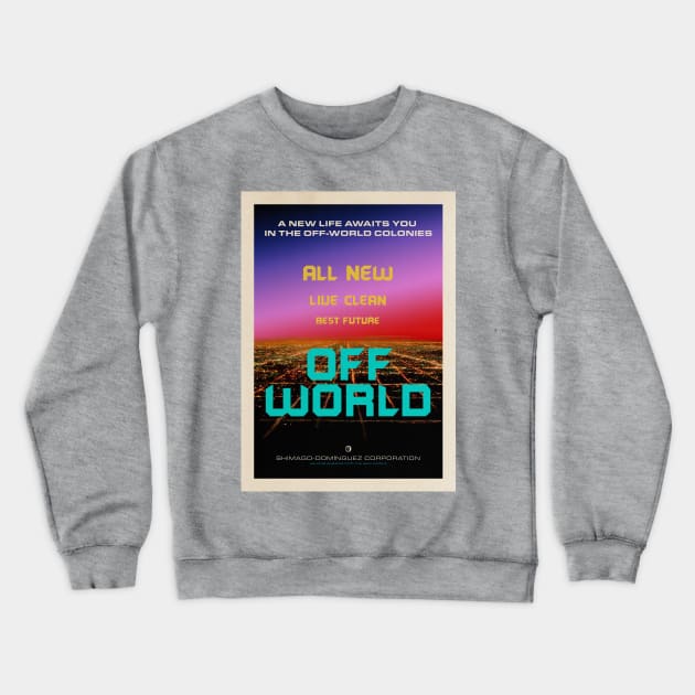 The Off-world colonies Ad. Blade Runner, blimp, 1982 — Vintage space poster Crewneck Sweatshirt by Synthwave1950